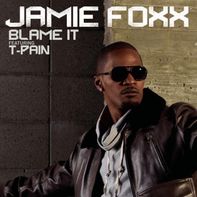 	Blame It - Jamie Foxx featuring T-Pain	